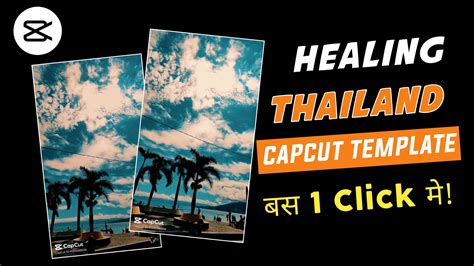 healing capcut template|9 Healing Thailand CapCut Template Links 2025